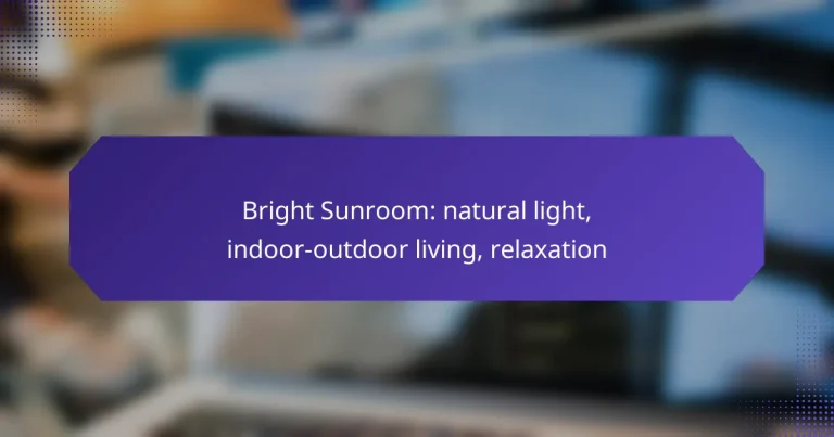 Bright Sunroom: natural light, indoor-outdoor living, relaxation