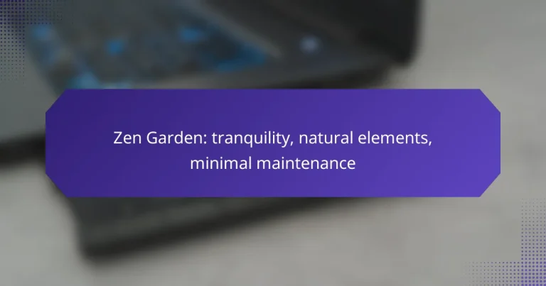 Zen Garden: tranquility, natural elements, minimal maintenance