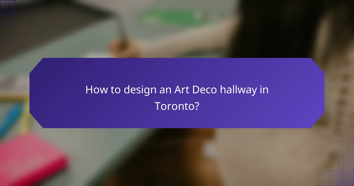 How to design an Art Deco hallway in Toronto?
