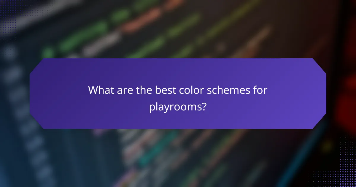 What are the best color schemes for playrooms?