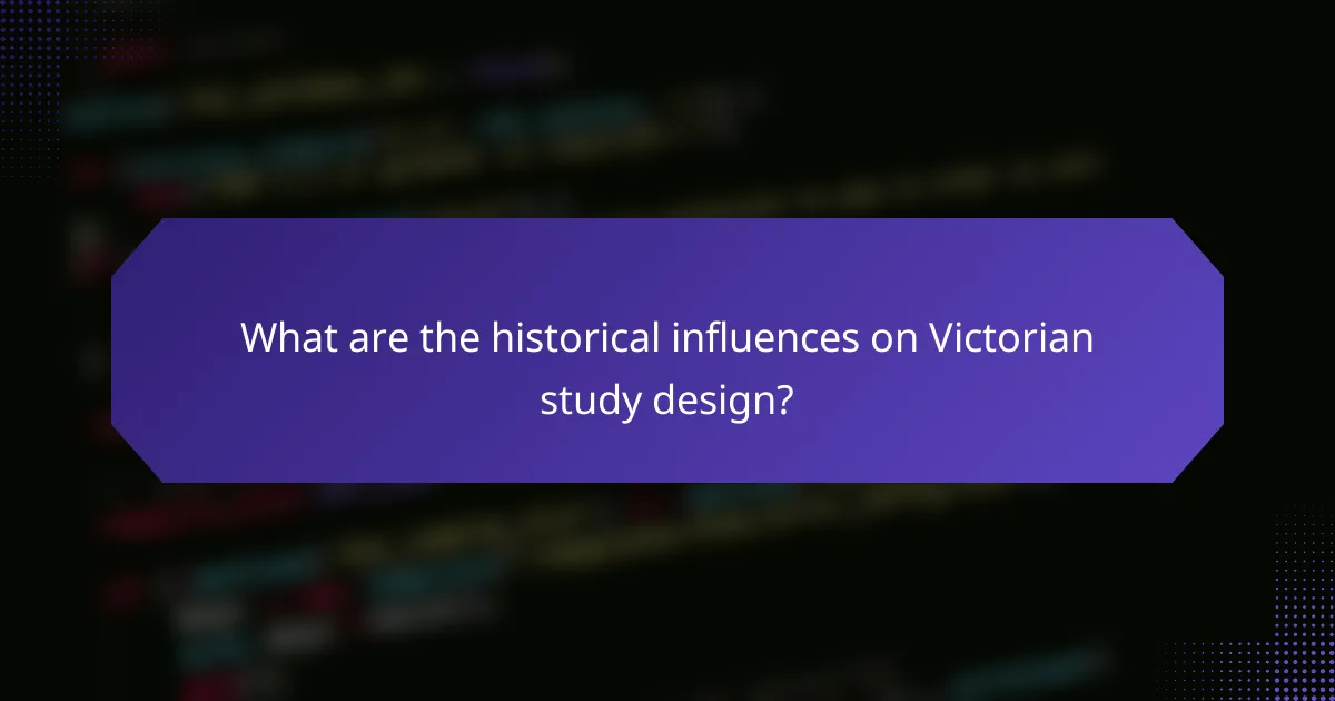 What are the historical influences on Victorian study design?