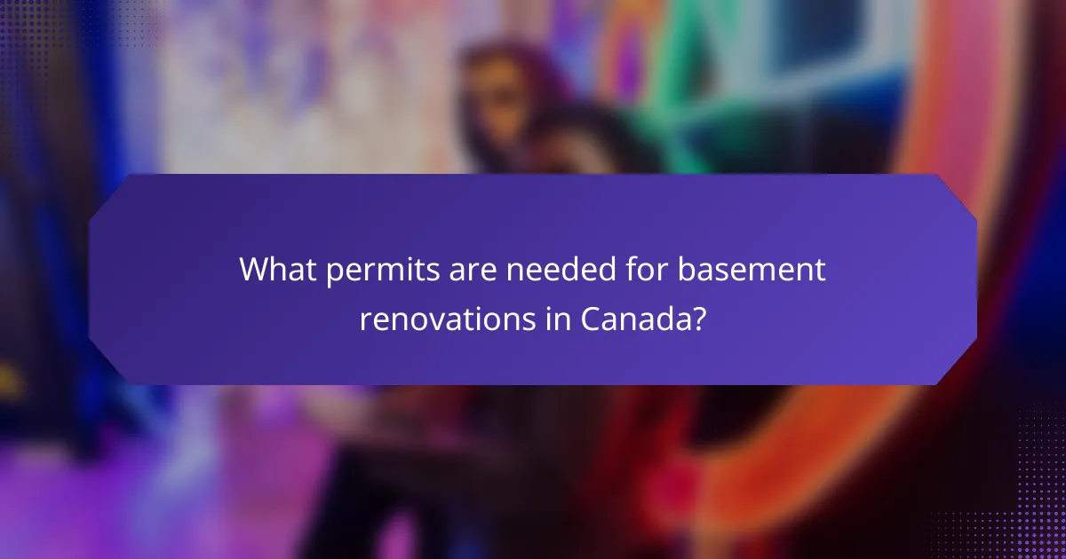What permits are needed for basement renovations in Canada?